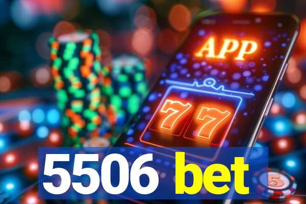 5506 bet